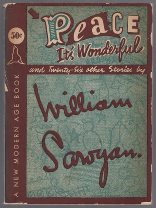 Item #447962 Peace It's Wonderful. William SAROYAN