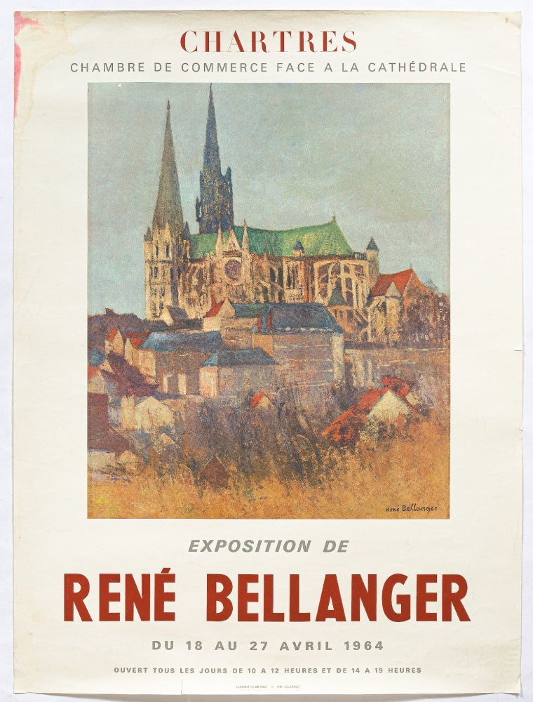 Item #448270 (Poster): Exposition de Rene Bellanger du 18 au 27 Avril 1964. Chartres, Chambre de Commerce Face a la Cathedrale