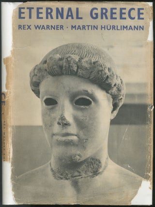 Item #448396 Eternal Greece. Rex WARNER, Martin Hurlimann