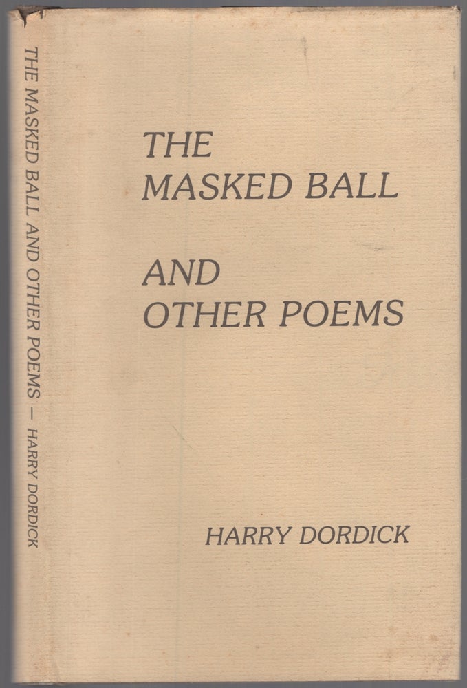 Item #448538 The Masked Ball and Other Poems. Harry DORDICK.