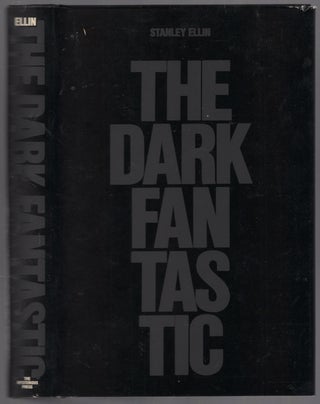 Item #448610 The Dark Fantastic. Stanley ELLIN
