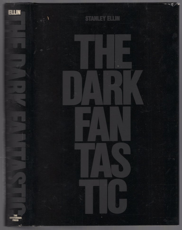 Item #448610 The Dark Fantastic. Stanley ELLIN.