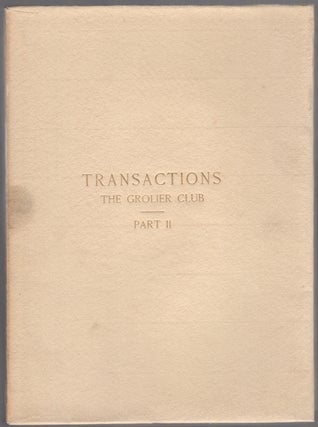 Item #448851 Transactions of the The Grolier Club of the City of New York: Part II