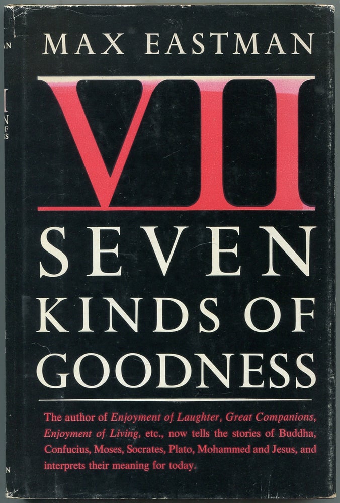 Item #448874 Seven Kinds of Goodness. Max EASTMAN.