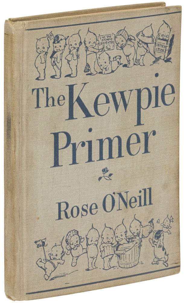 Item #448903 The Kewpie Primer. Rose. Text and O'NEILL, Elisabeth V. Quinn.