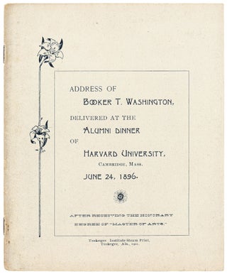 Item #448922 Address of Booker T. Washington, Delivered at the Alumni Dinner of Harvard...