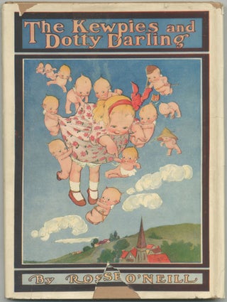 Item #448933 The Kewpies and Dotty Darling: Verse and Pictures. Rose O'NEILL
