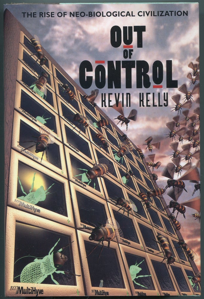 Item #449301 Out of Control: The Rise of Neo-Biological Civilization. Kevin KELLY.