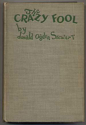 Item #44937 The Crazy Fool. Donald Ogden STEWART.