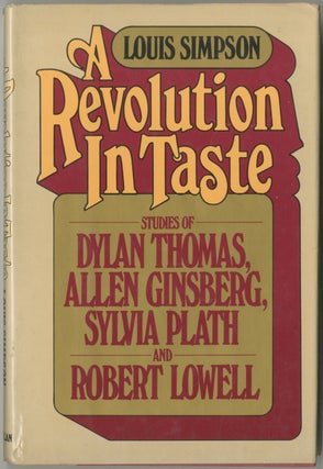 Item #449476 A Revolution in Taste. Studies of Dylan Thomas, Allen Ginsberg, Sylvia Plath, and...