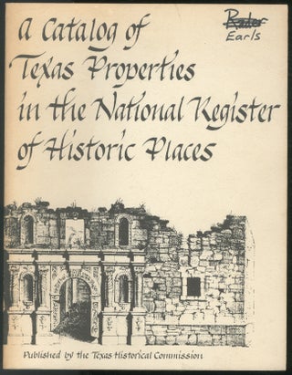Item #449597 A Catalog Texas Properties in the National Register of Historic Places. James Wright...