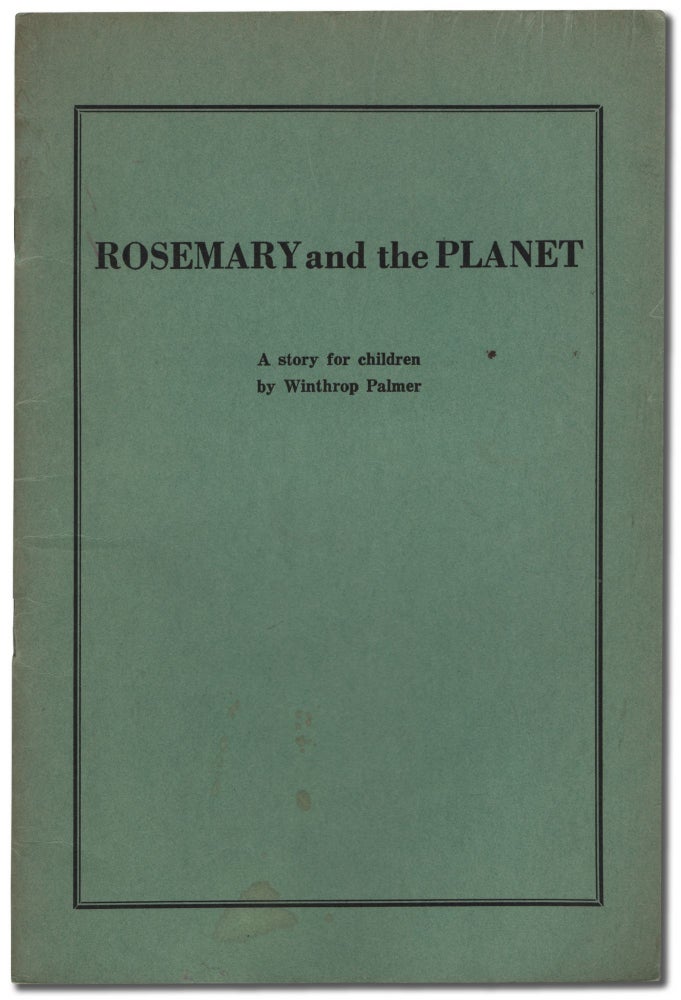 Item #449615 Rosemary and the Planet. Winthrop PALMER.