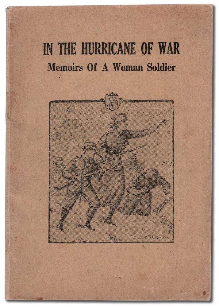Item #449670 In the Hurricane of War: Memoirs of a Woman Soldier. Lieutenant Mrs. Sophie NOWOSIELSKI.