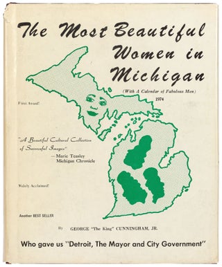 Item #449749 The Most Beautiful Women in Michigan (with a Calendar of Fabulous Men) 1974. George...