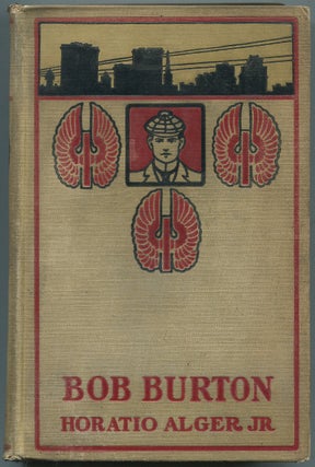 Item #449895 Bob Burton; or, The Young Ranchman of the Missouri. Horatio ALGER, Jr