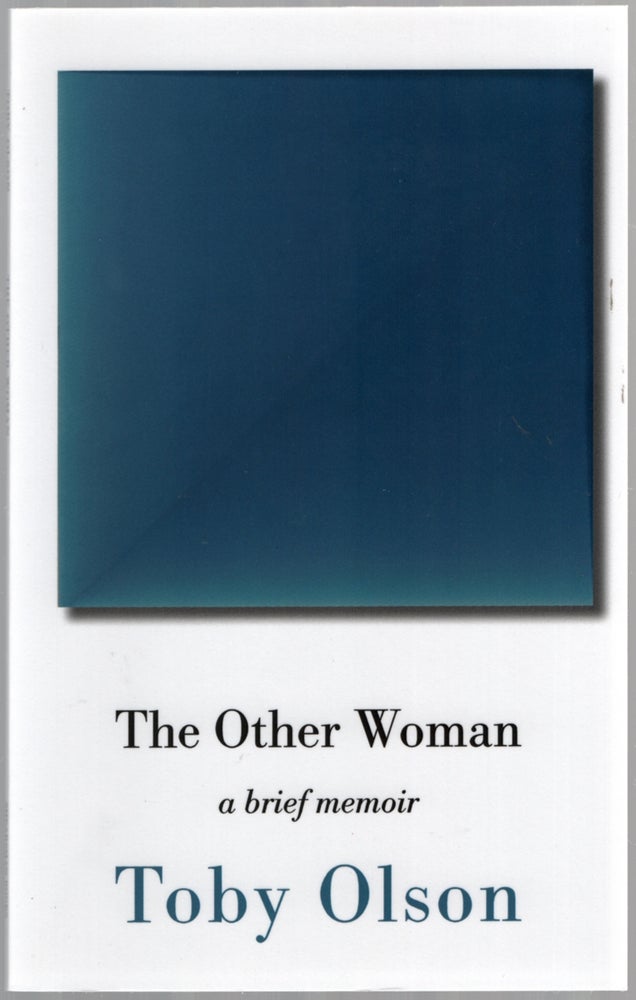 Item #449912 The Other Woman: A Brief Memoir. Toby OLSON.