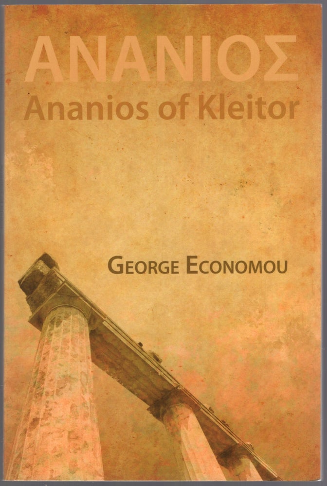 Item #449975 Ananios of Kleitor: Poems & Fragments and Their Reception from Antiquity to the Present. George ECONOMOU, Ananios of Kleitor.