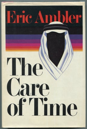 Item #450150 The Care of Time. Eric AMBLER