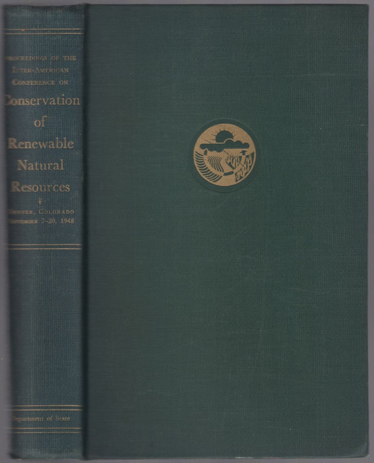 Item #450242 Proceedings of the Inter-American Conference on Conservation of Renewable Natural Resources. Denver, Colorado September 7-20, 1948