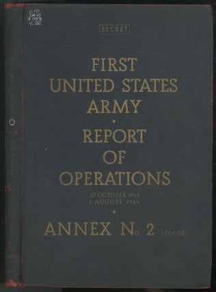 Item #450277 First United States Army: Report of Operations, 20 October 1943 - 1 August 1944....