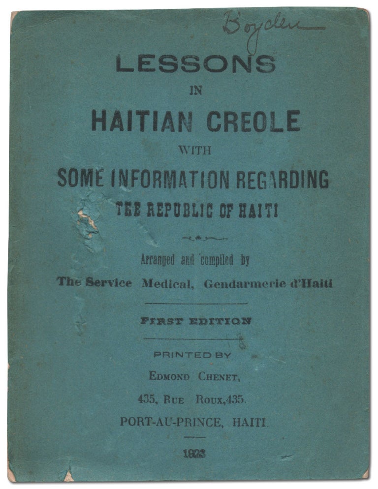 Item #450316 Lessons in Haitian Creole, with Some Information Regarding The Republic of Haiti. arranged and Gendarmerie d'Haiti.
