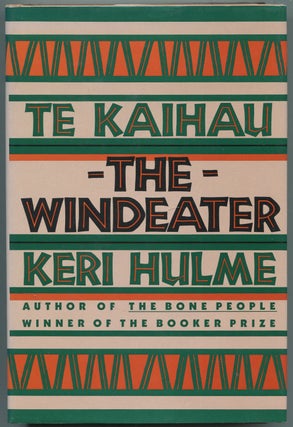 Item #450565 Te Kaihua: The Windeater. Keri HULME