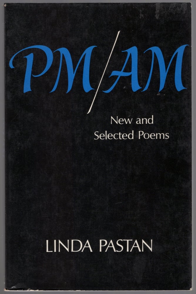 Item #450678 PM/AM: New and Selected Poems. Linda PASTAN.