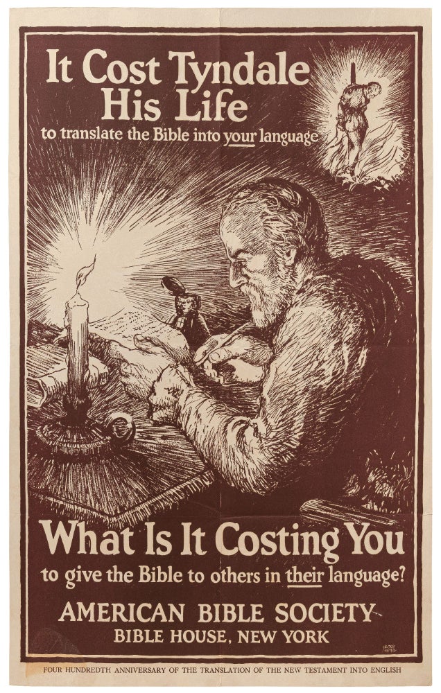 Item #450688 [Poster]: It Cost Tyndale His Life to Translate the Bible into your Language. What is it Costing You to give the Bible to others in their Language? American Bible Society