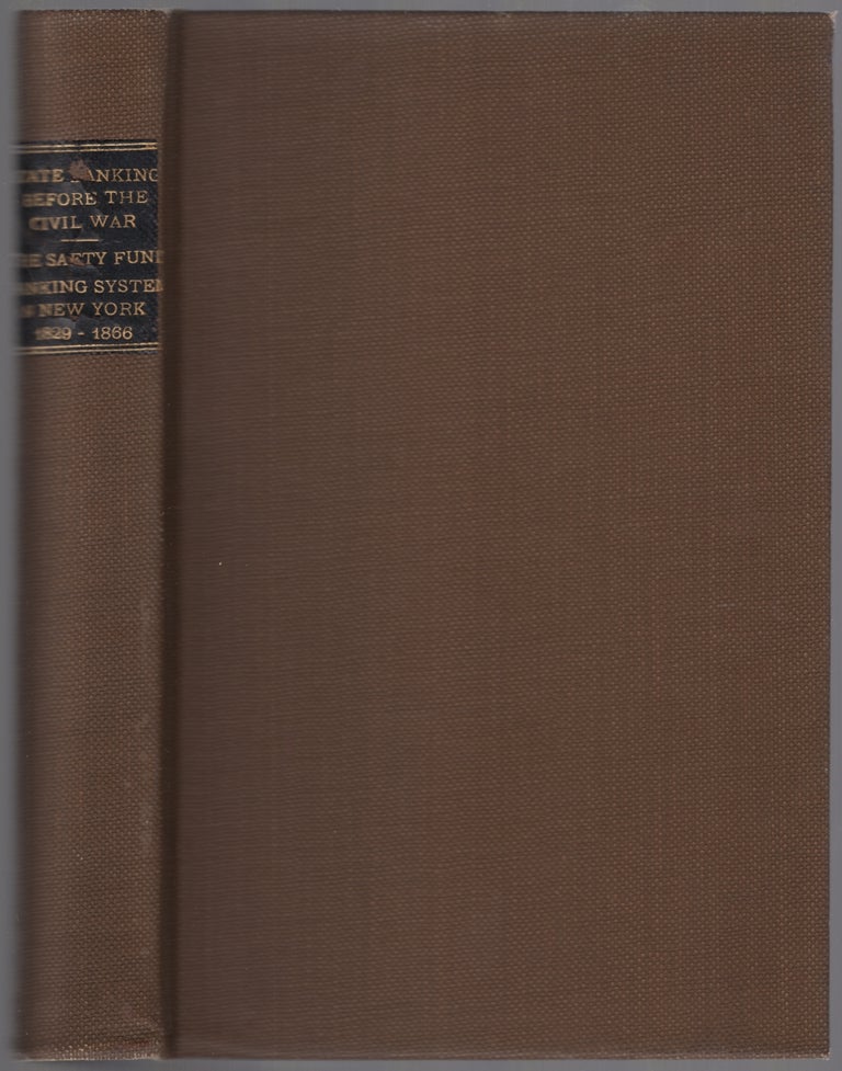 Item #450760 State Banking Before the Civil War [and] The Safety Fund Banking System in New York 1829-1866. Davis R. Robert E. Chaddock DEWEY, and.