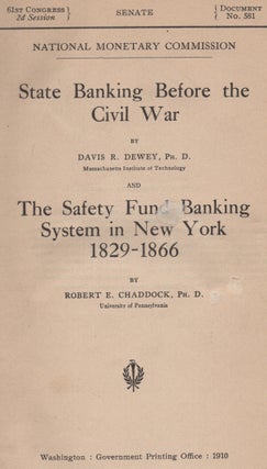 State Banking Before the Civil War [and] The Safety Fund Banking System in New York 1829-1866