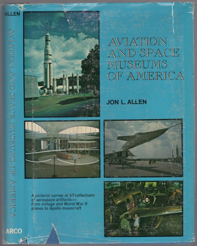 Item #450971 Aviation and Space Museums of America. Jon L. ALLEN.