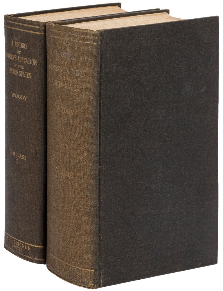 A History of Women's Education in the United States. Two Volumes. Thomas WOODY.