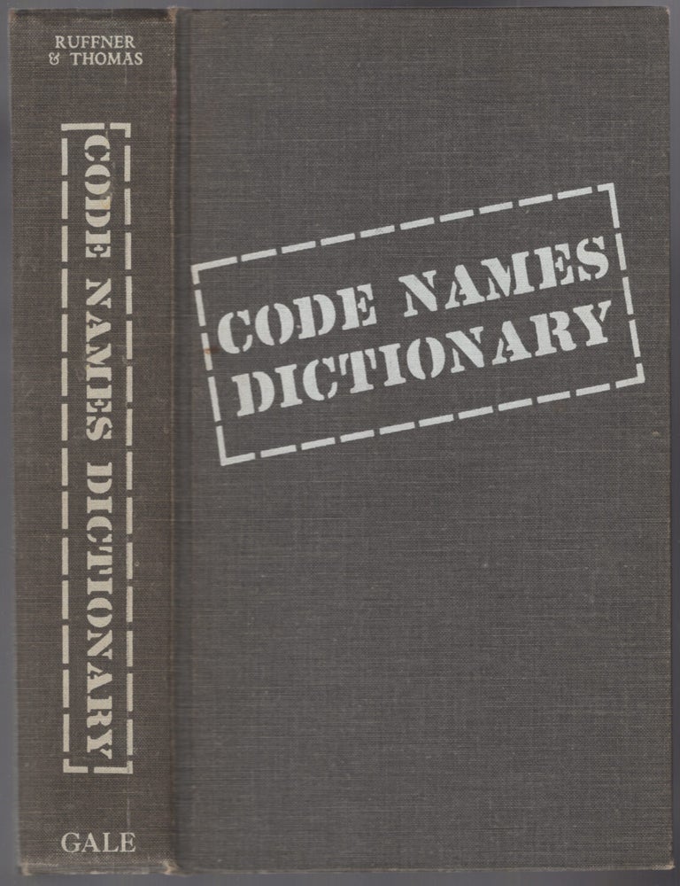 Item #451552 Code Names Dictionary: A Guide to Code Names, Slang, Nicknames, Journalese, and Similar Terms. Frederick G. RUFFNER Jr., Robert C. Thomas.