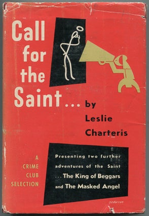 Item #451564 Call for the Saint. Leslie CHARTERIS