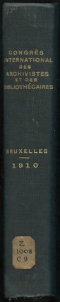 Commission Permanente des Congres Internationaux des Archivistes et des Bibliothecaires. Congres De Bruxelles 1910