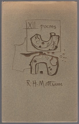 Twelve Poems. R. H. MOTTRAM.