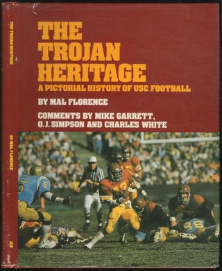 Item #451796 The Trojan Heritage: A Pictorial History of USC Football. Mal FLORENCE
