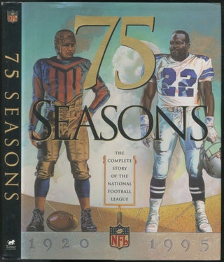 Item #451828 75 Seasons: The Complete Story of the National Football League, 1920-1995