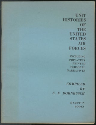 Item #451960 Unit Histories of the United States Air Force, Including Privately Printed Personal...