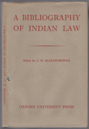 Item #452485 A Bibliography of Indian Law. Charles Henry ALEXANDROWICZ