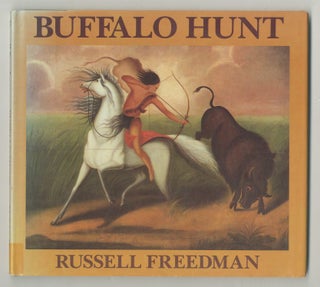 Item #452673 Buffalo Hunt. Russell FREEDMAN
