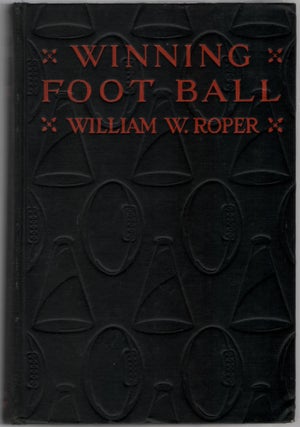 Item #452740 Winning Foot Ball. William W. ROPER