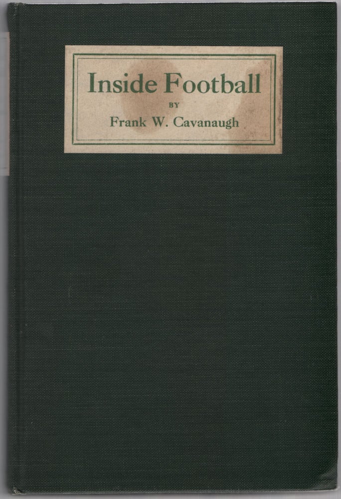 Item #452741 Inside Football. Major Frank W. CAVANAUGH.
