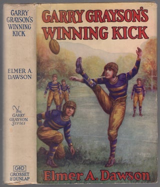 Item #452768 Garry Grayson's Winning Kick or Battling for Honor. Elmer DAWSON