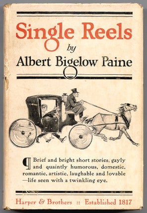Single Reels. Albert Bigelow PAINE.