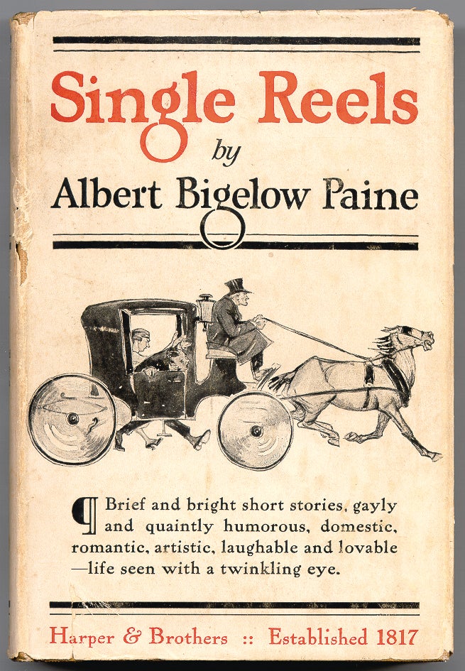 Item #45278 Single Reels. Albert Bigelow PAINE.