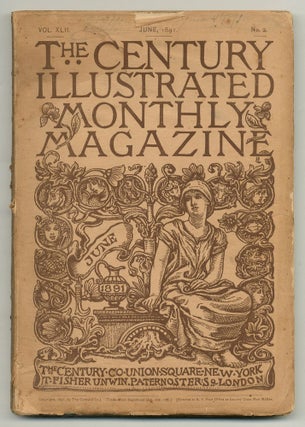 Item #452987 The Century Illustrated Monthly Magazine – Volume XLII, Number 2, June 1891
