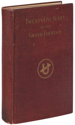 Item #453079 Twenty-Five Years History of the Grand Fountain of the United Order of True...