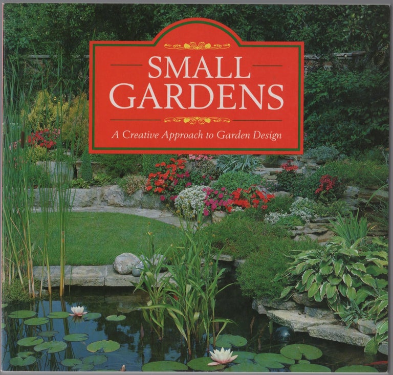 Item #453095 Small Garden: A Creative Approach to Garden Design