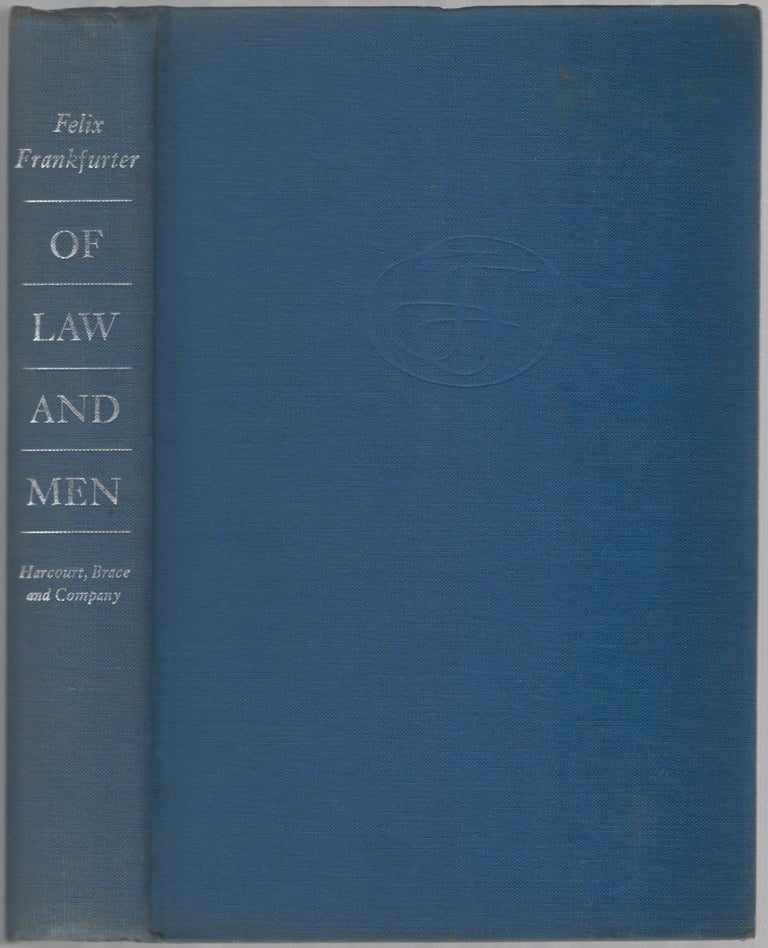 Item #453307 Of Law and Men: Papers and Addresses of Felix Frankfurter 1939-1956. Felix FRANKFURTER.